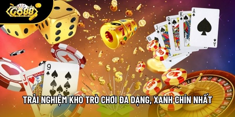 Trải nghiệm kho trò chơi đa dạng, xanh chín nhất