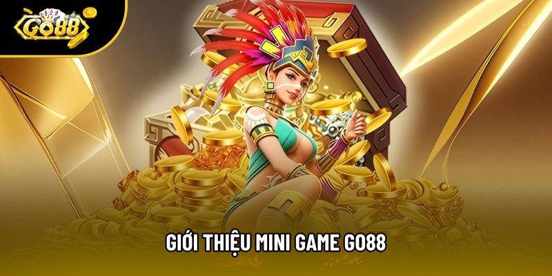 Giới thiệu mini game Go88